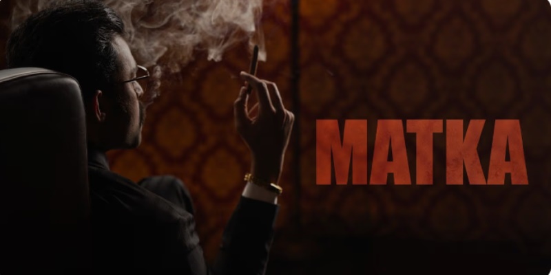 Matka: Honest Review, Cast, IMDb Rating, Budget & Box Office Success